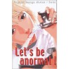 Let's Be Anormal 1 à 4