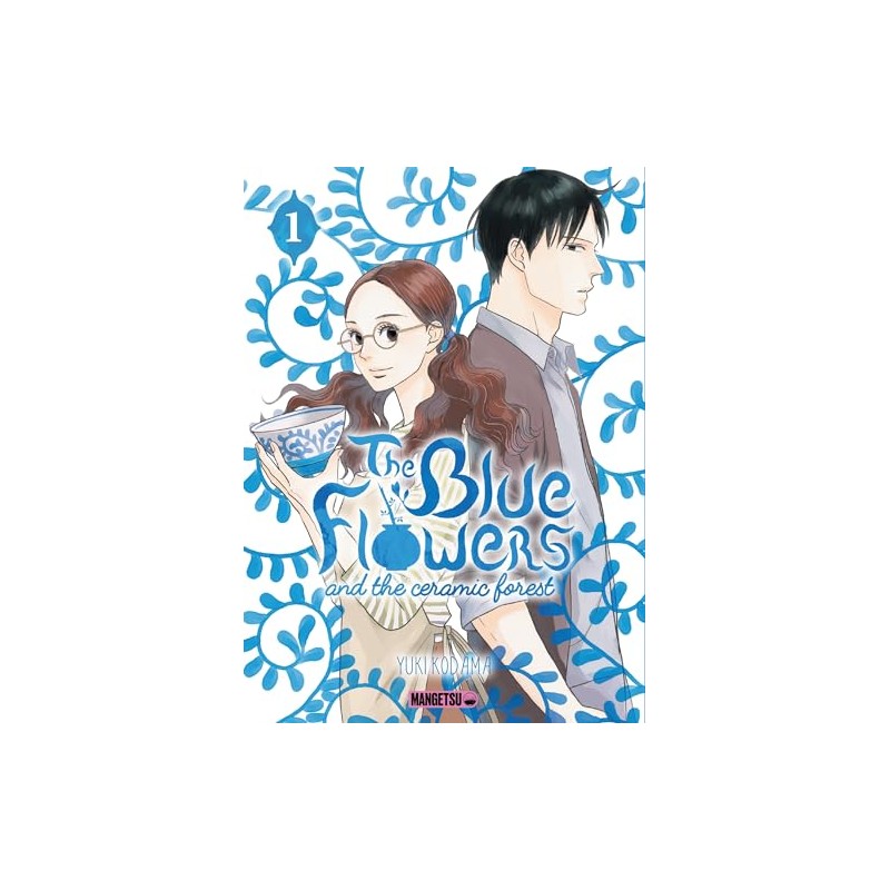 The Blue Flowers and the Ceramic Forest - Tome 1