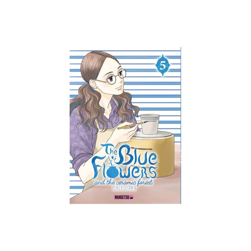 The Blue Flowers and the Ceramic Forest - Tome 5