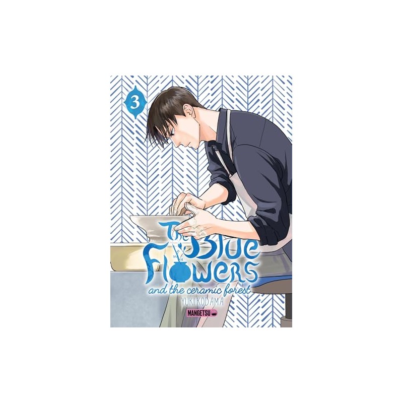 The Blue Flowers and the Ceramic Forest - Tome 3