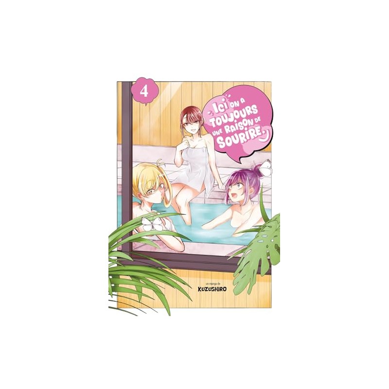 Ici, on a toujours une raison de sourire - Tome 4
