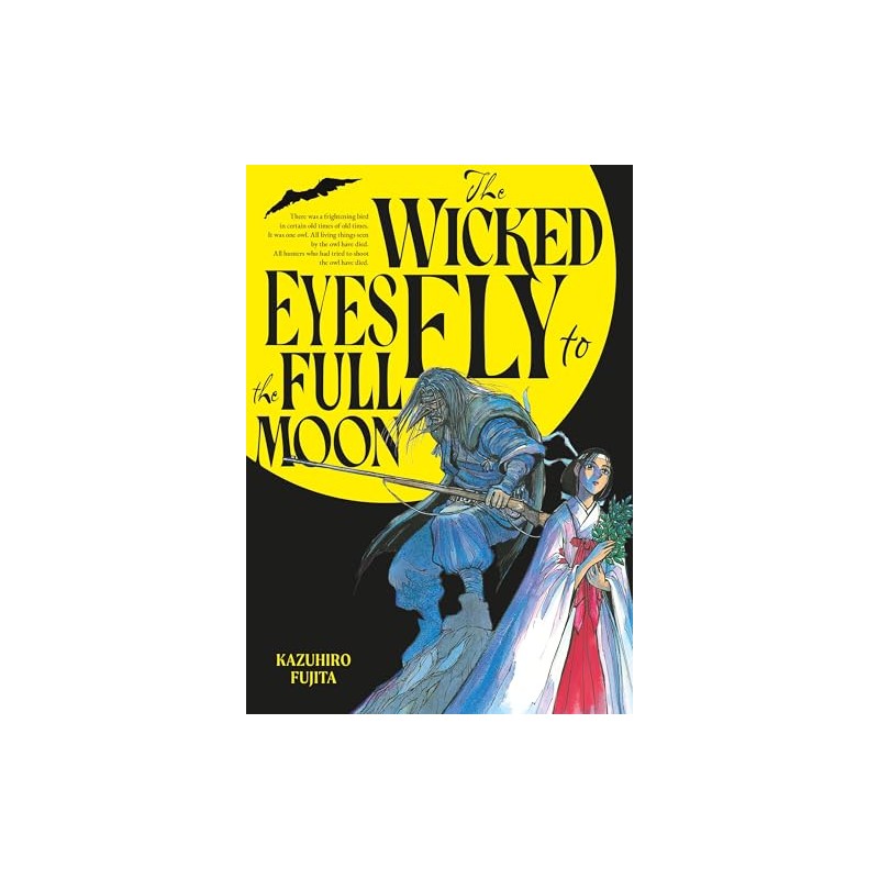 The Wicked Eyes Fly to the Full Moon
