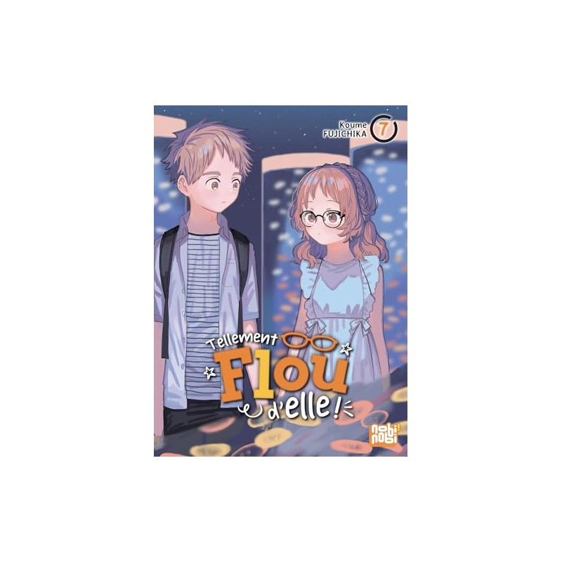 Tellement flou d'elle - Tome 7