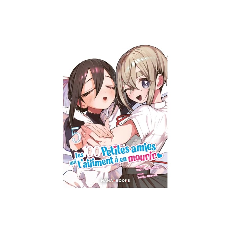Les 100 petites amies qui t'aiiiment à en mourir - Tome 5