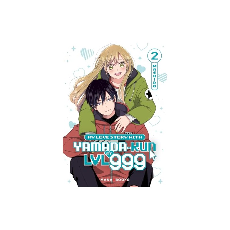 My Love Story With Yamada-kun at LVL 999 - Tome 2
