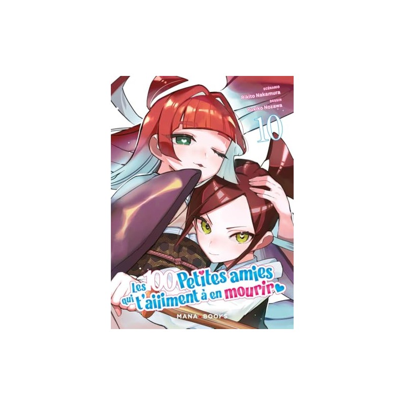 Les 100 petites amies qui t'aiiiment à en mourir - Tome 10