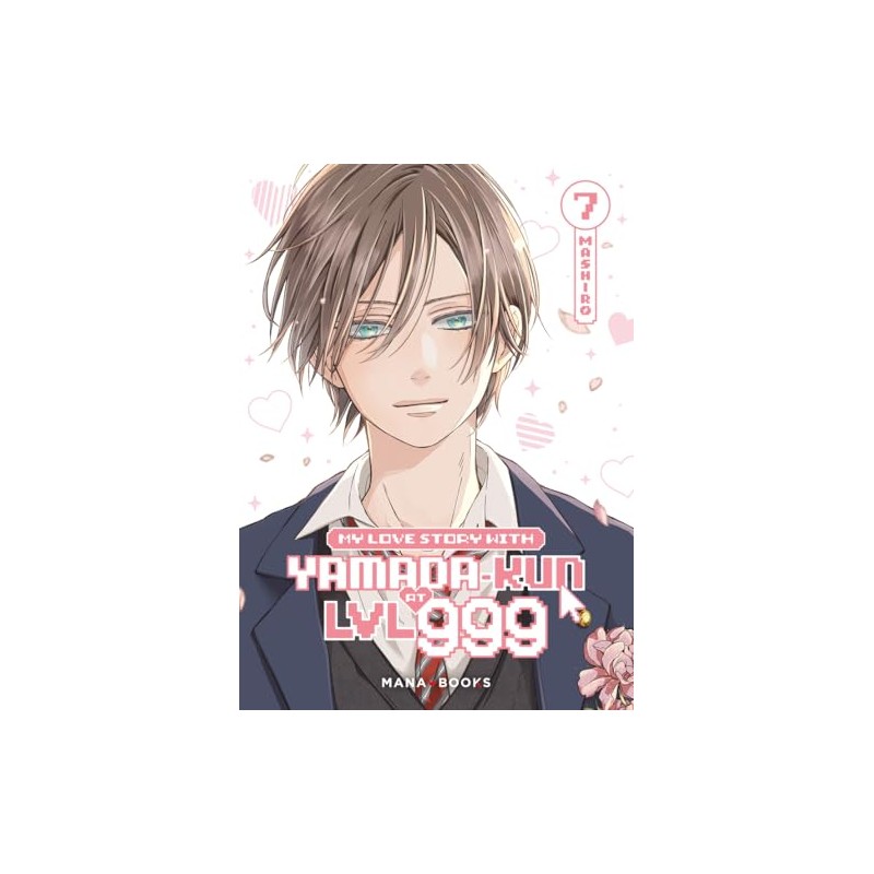 My Love Story With Yamada-kun at LVL 999 - Tome 7