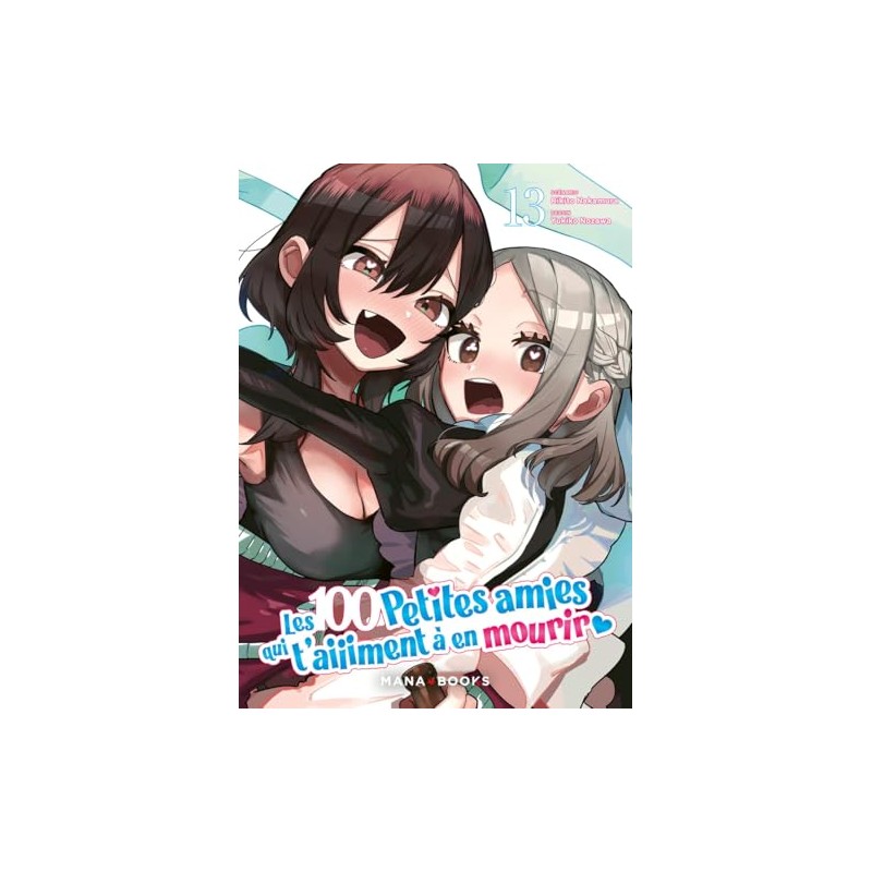 Les 100 petites amies qui t'aiiiment à en mourir - Tome 13