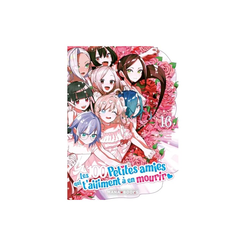 Les 100 petites amies qui t'aiiiment à en mourir - Tome 16