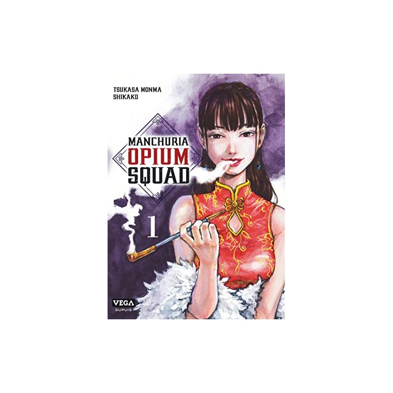 Manchuria Opium Squad - Tome 1