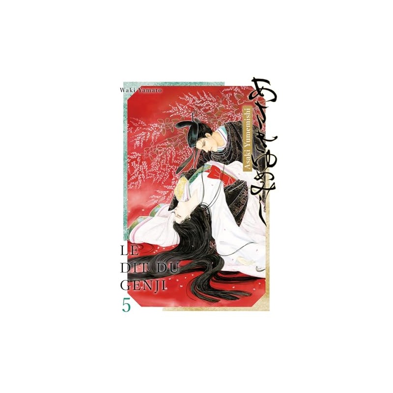 Le dit du Genji - Asaki Yumemishi - Tome 5