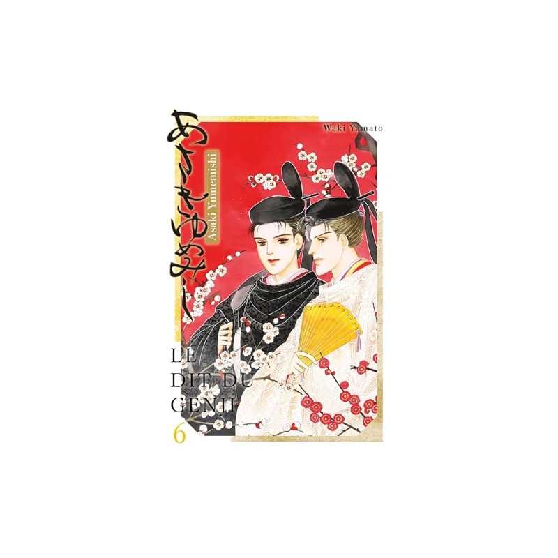Le dit du Genji - Asaki Yumemishi - Tome 6