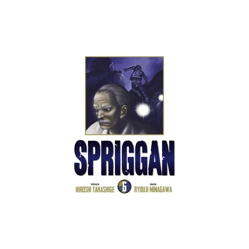 Spriggan - Striker - Tome 6