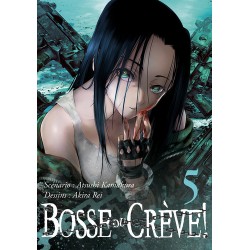 Bosse ou crève ! - Tome 5
