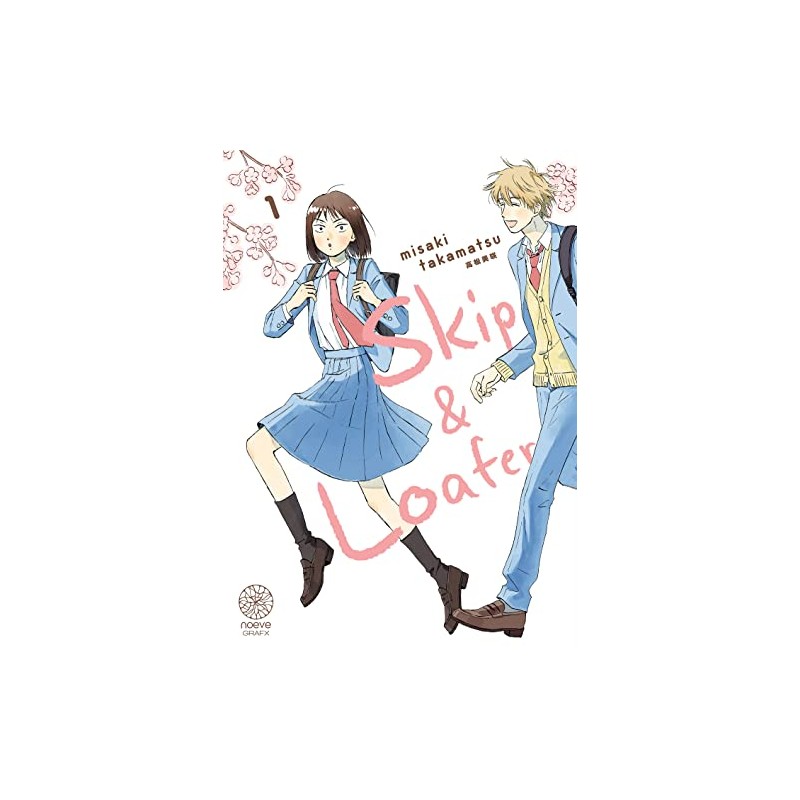 Skip & Loafer - Tome 1
