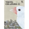 Tokyo, ces jours-ci - Tome 1