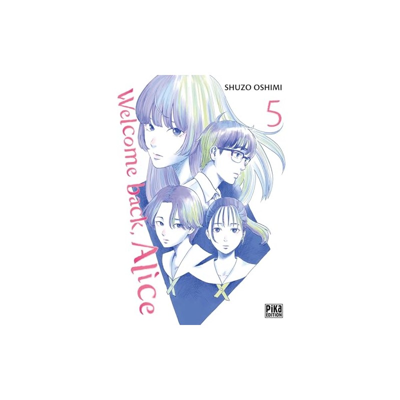 Welcome Back, Alice - Tome 5