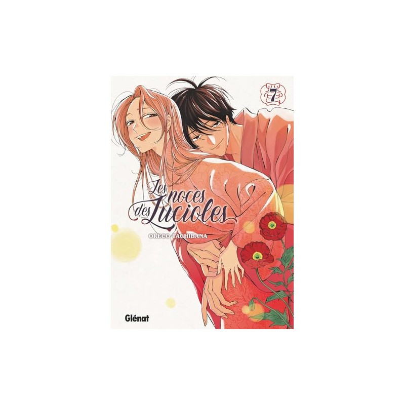 Les Noces des Lucioles - Tome 7