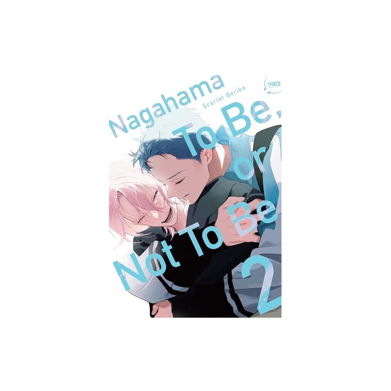 Nagahama to be, or not to be - Tome 2