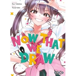 Now that we draw - Tome 1