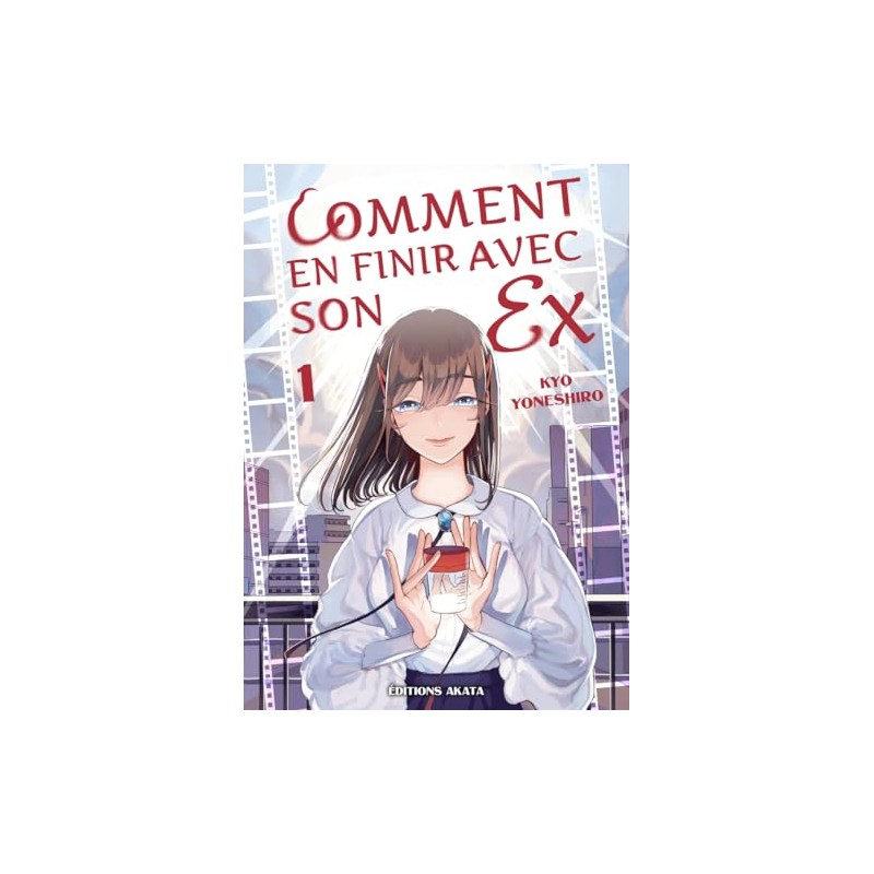 Comment en finir avec son ex - Tome 1