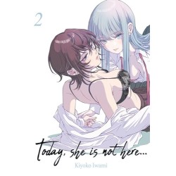 Today, she is not here… - Tome 2