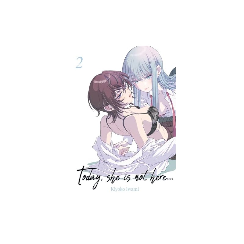 Today, she is not here… - Tome 2