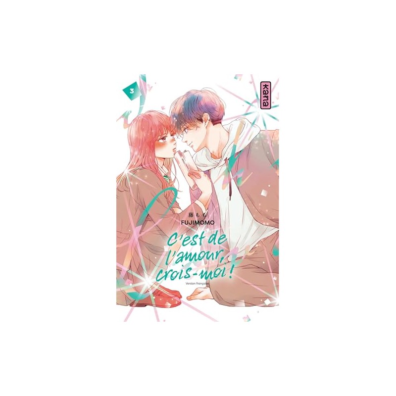 C'est de l'amour, crois-moi ! - Tome 3