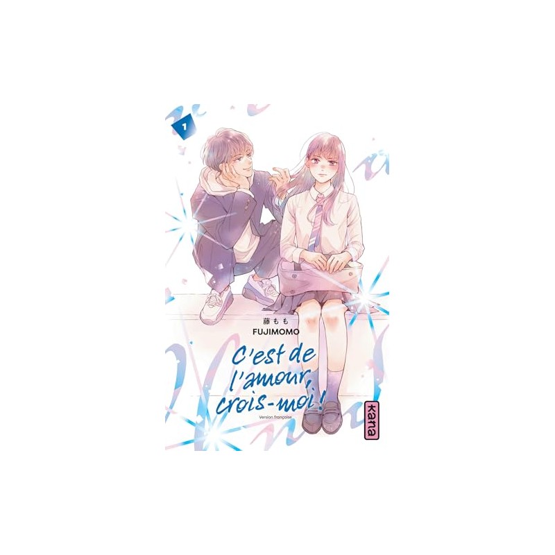 C'est de l'amour, crois-moi ! - Tome 1