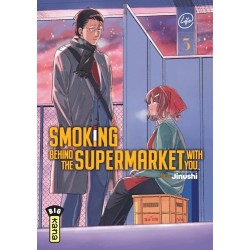 Smoking behind the Supermarket with You - Tome 3