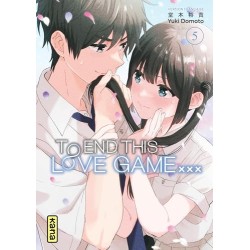To End this love game… - Tome 5