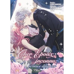 Cher époux inconnu, je veux divorcer - Tome 1