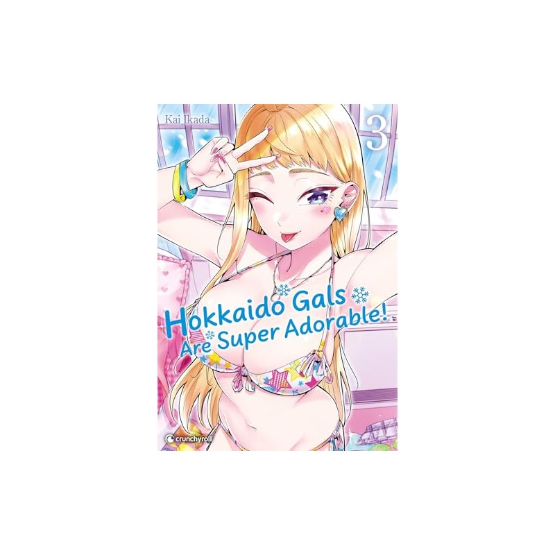 Hokkaido Gals are Super Adorable - Tome 3