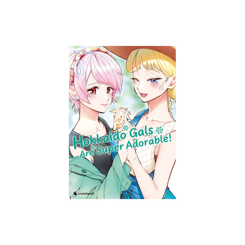 Hokkaido Gals are Super Adorable - Tome 6