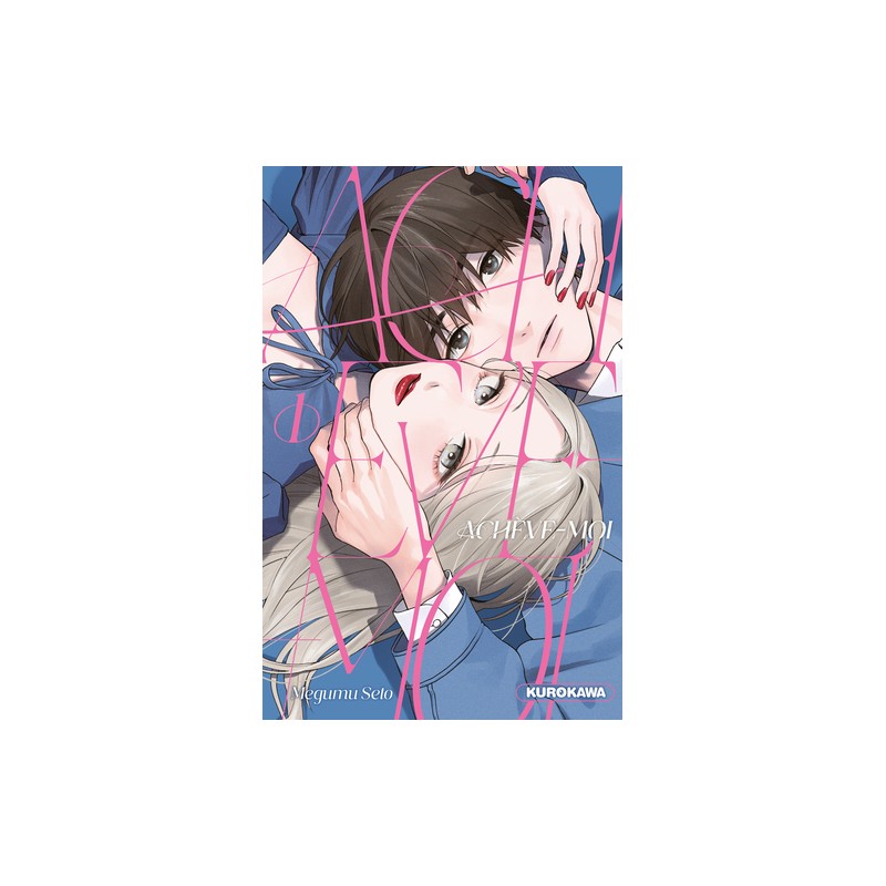 Achève-moi ! - Tome 1