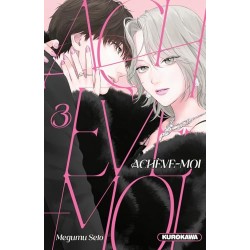 Achève-moi ! - Tome 3