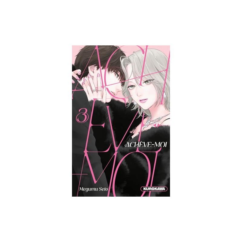 Achève-moi ! - Tome 3