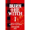 Burn the Witch - Tome 1