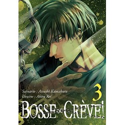 Bosse ou crève ! - Tome 3