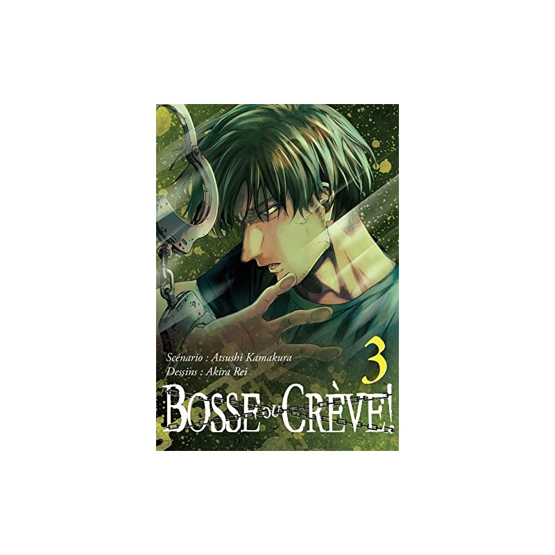 Bosse ou crève ! - Tome 3