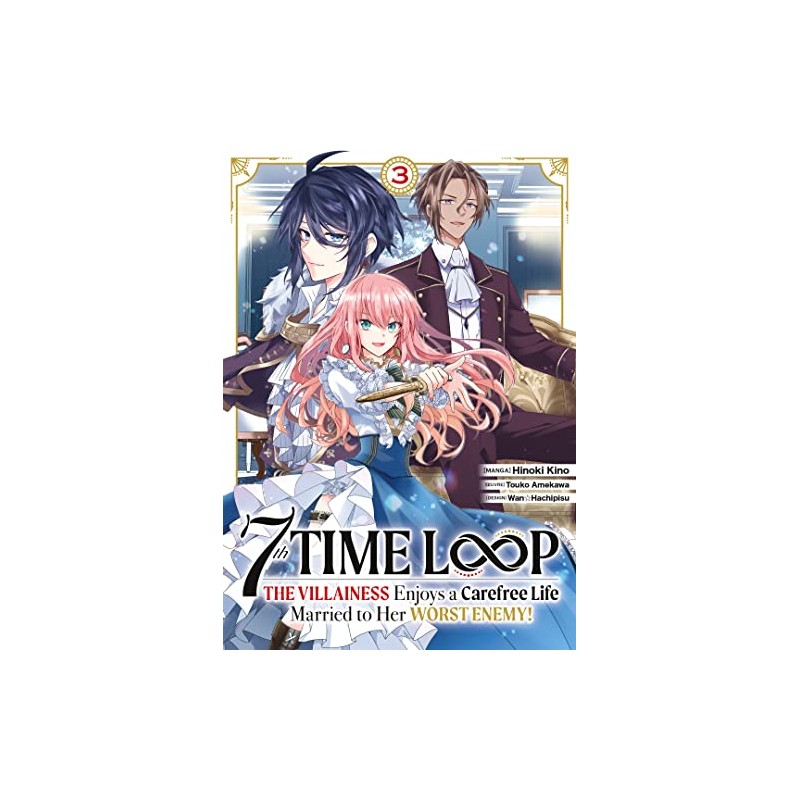 7th Time Loop: The Villainess Enjoys a Carefree Life - Tome 3