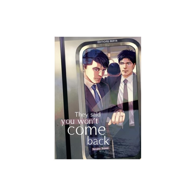 They said you won't come back