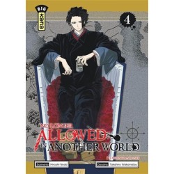 No longer allowed in another world - Tome 4