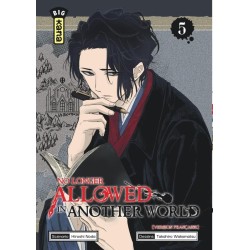 No longer allowed in another world - Tome 5