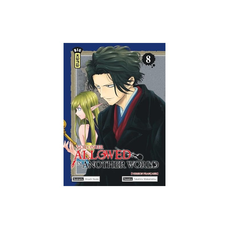 No longer allowed in another world - Tome 8