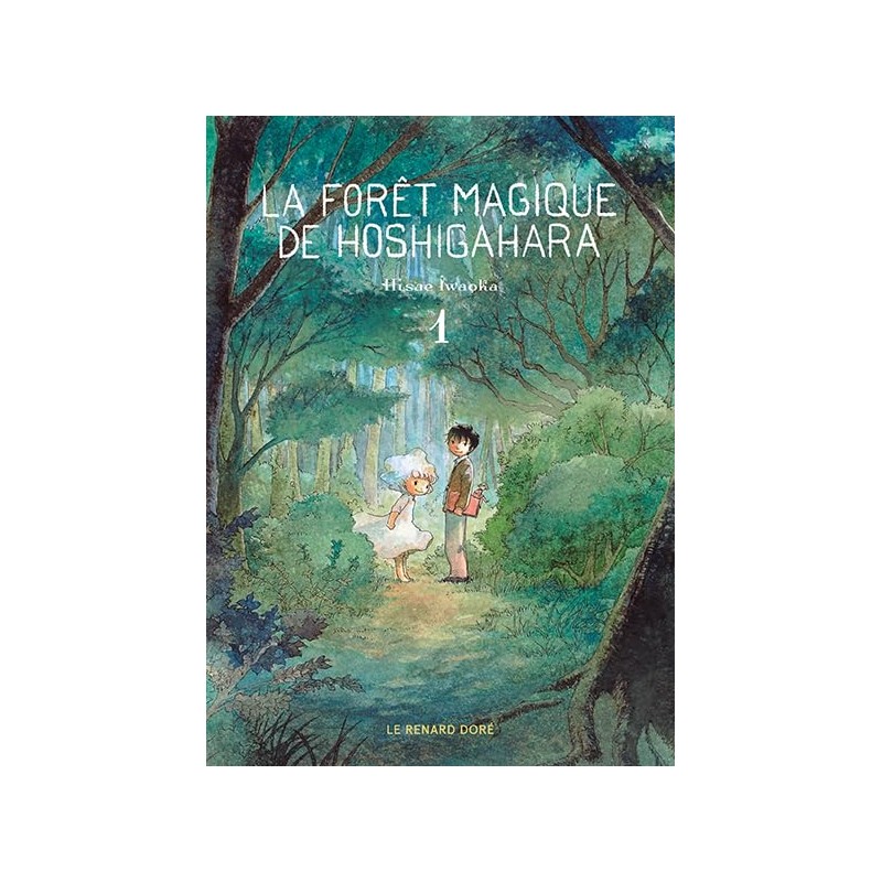 La Forêt magique de Hoshigahara - Tome 1