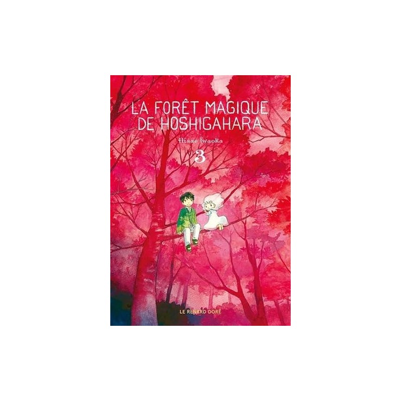 La Forêt magique de Hoshigahara - Tome 3