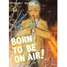 Born to be on air! - Tome 12