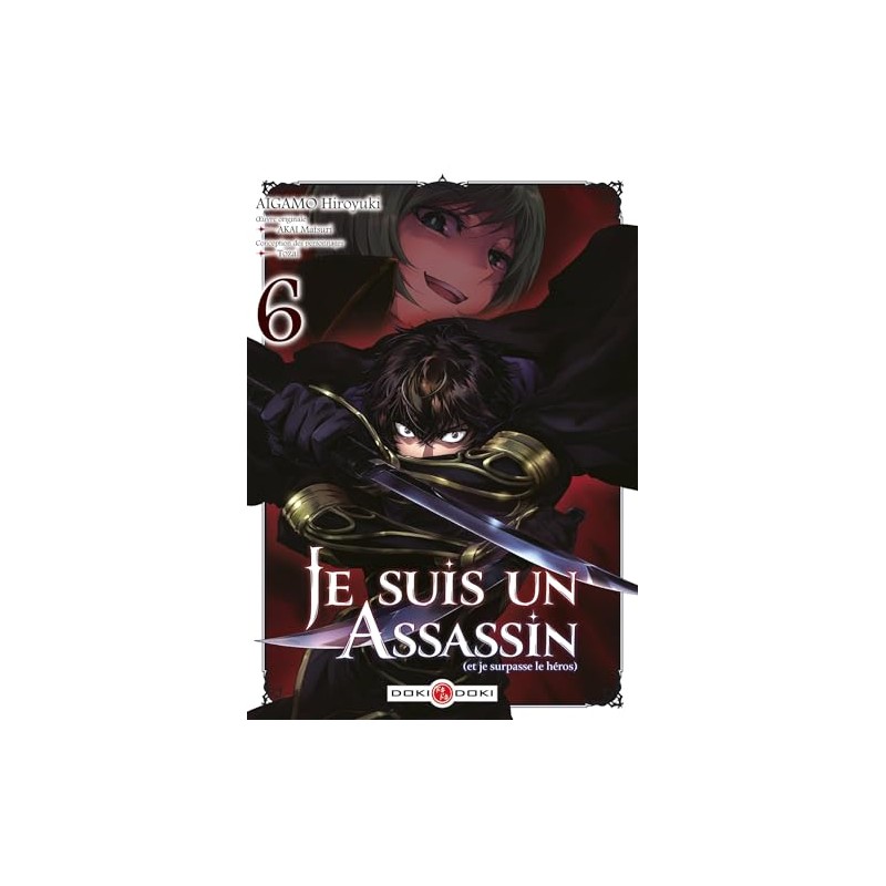 Je suis un assassin (et je surpasse le héros) - Tome 6