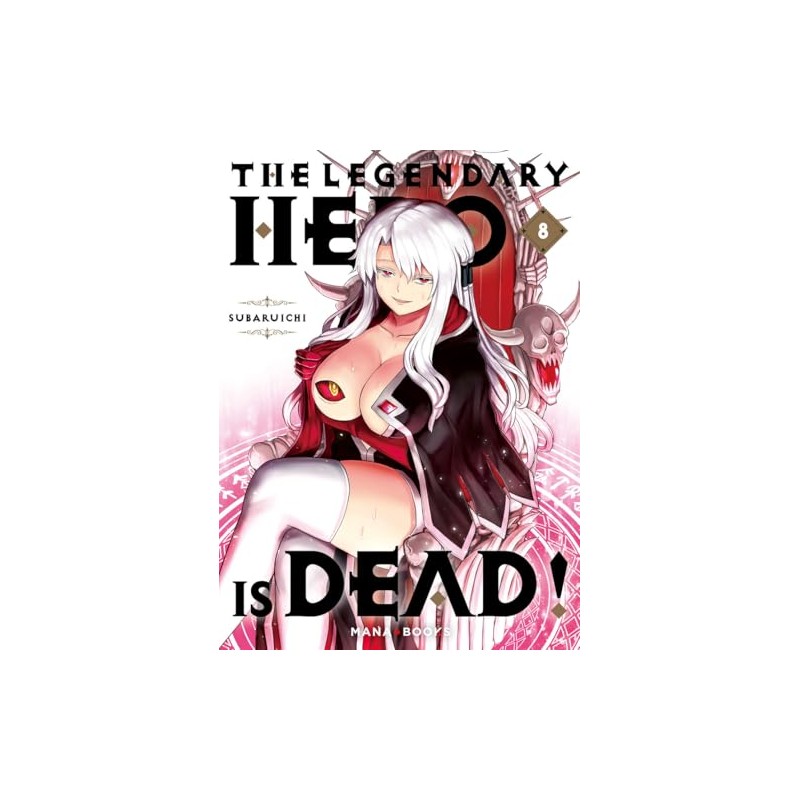 The Legendary Hero is Dead - Tome 8